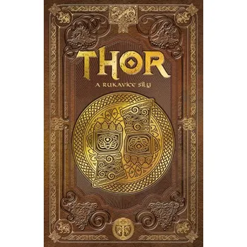 Kniha Thor a rukavice síly - Julio Fajardo