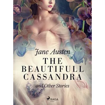 Kniha The Beautifull Cassandra and Other Stories - Jane Austenová
