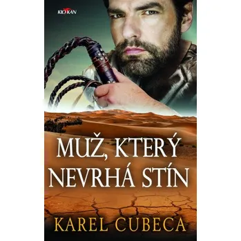 Kniha Muž, který nevrhá stín - Karel Kostka Cubeca