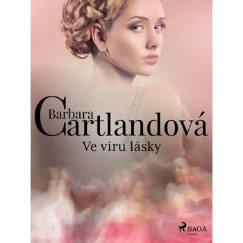 Kniha Ve víru lásky - Barbara Cartlandová