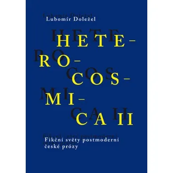 Kniha Heterocosmica II - Lubomír Doležel