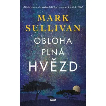 Kniha Obloha plná hvězd - Mark T. Sullivan