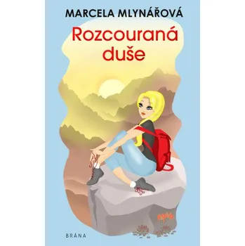 Kniha Rozcouraná duše - Marcela Mlynářová