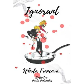 Kniha Ignorant - Nikola Francová