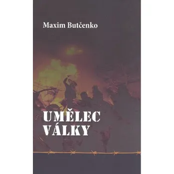 Umělec války - Maxim Butčenko