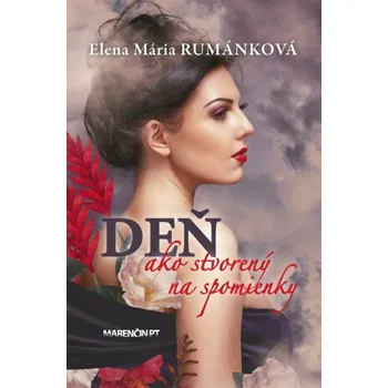 Kniha Deň ako stvorený na spomienky - Elena Mária Rumánková
