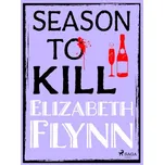 Season to Kill - Elizabeth Flynn