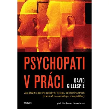Kniha Psychopati v práci - David Gillespie