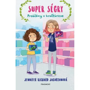 Kniha Super ségry 2 - Problémy v hračkárstve - Jennifer Richard Jacobsonová