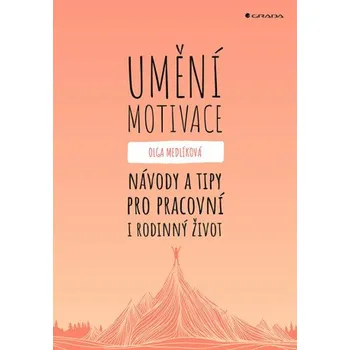 Umění motivace - Olga Medlíková