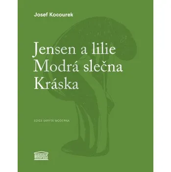 Kniha Jensen a lilie / Modrá slečna / Kráska - Josef Kocourek
