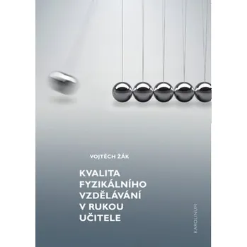 Kniha Kvalita fyzikálního vzdělávání v rukou učitele - Vojtěch Žák
