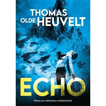 Hra Echo - Thomas Olde Heuvelt