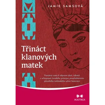Kniha Třináct klanových matek - Jamie Samsová