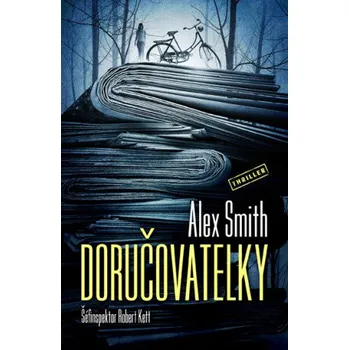 Kniha Doručovatelky - Alexander Gordon Smith