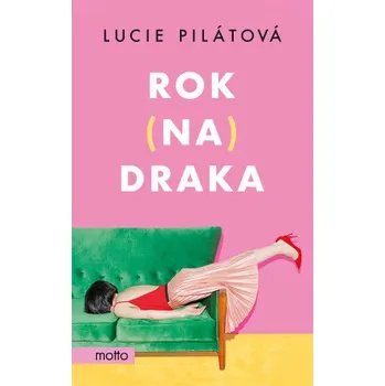 Kniha Rok na draka - Lucie Pilátová