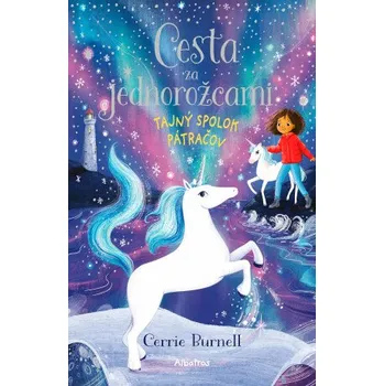Kniha Cesta za jednorožcami 2: Tajný spolok pátračov - Cerrie Burnellová