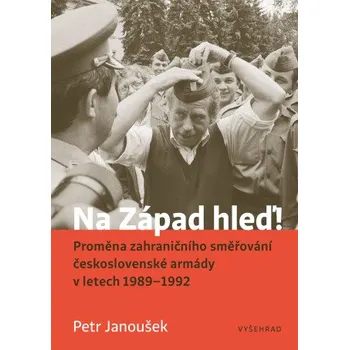 Na Západ hleď! - Petr Janoušek
