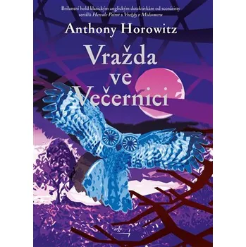 Kniha Vražda ve Večernici - Anthony Horowitz