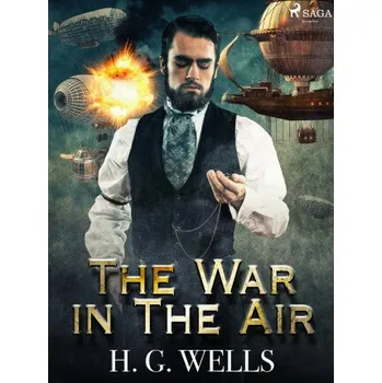 Kniha The War in The Air - Herbert George Wells