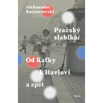 Kniha Pražský slabikář - Aleksander Kaczorowski