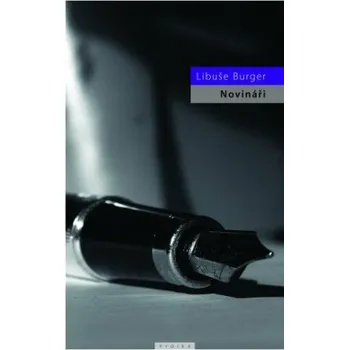 Kniha Novináři - Libuše Burger