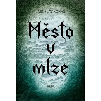 Kniha Město v mlze - Jaroslav Konáš