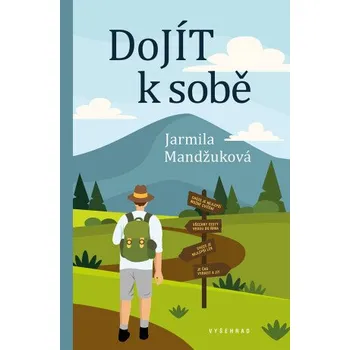 Kniha DoJÍT k sobě - Jarmila Mandžuková