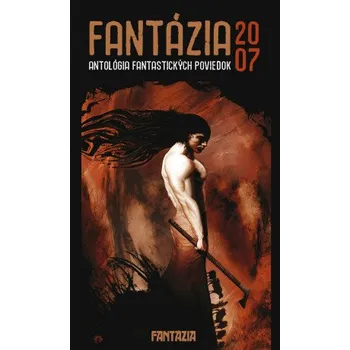Kniha Fantázia 2007 – antológia fantastických poviedok - Ivan Pullman