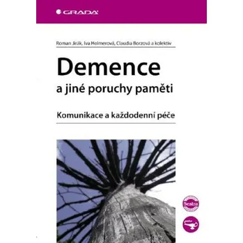 Kniha Demence a jiné poruchy paměti - Claudia Borzová, Roman Jirák, Iva Holmerová
