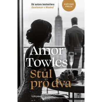 Stůl pro dva - Amor Towles