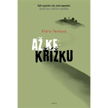 Kniha Až ke křížku - Klára Teršová