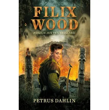 Kniha Filix Wood: Přežije ten nejslabší - Petrus Dahlin