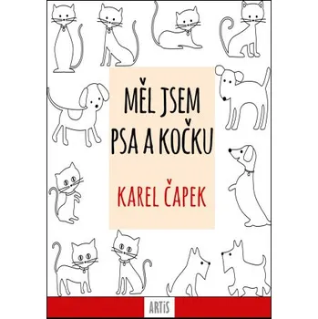 Kniha Měl jsem psa a kočku - Karel Čapek