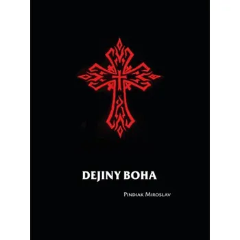 Kniha Dejiny Boha - Miroslav Pindiak
