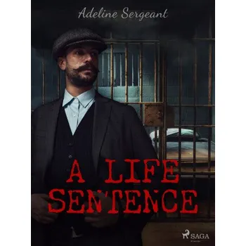 Kniha A Life Sentence - Adeline Sergeant