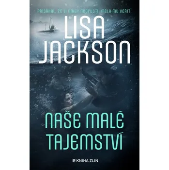 Kniha Naše malé tajemství - Lisa Jackson