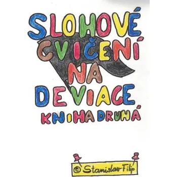 Kniha Slohové cvičení na deviace - kniha druhá - dospívání - Stanislav Filip