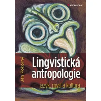 Lingvistická antropologie - Jan Pokorný