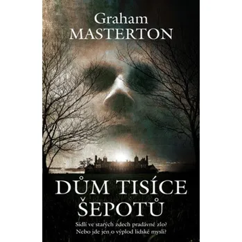 Kniha Dům tisíce šepotů - Graham Masterton