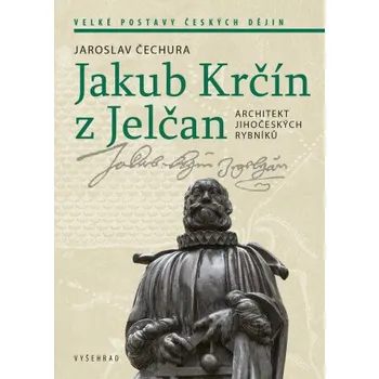 Kniha Jakub Krčín z Jelčan - Jaroslav Čechura