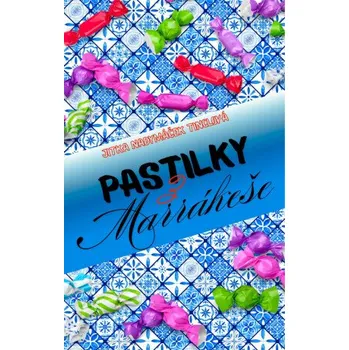 Kniha Pastilky z Marrákeše - Jitka Nadymáček Tinclová