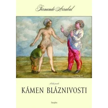 Kniha Kámen bláznivosti / Kniha panická - Fernando Arrabal Terán