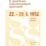 II. sjezd Svazu československých spisovatelů 22.–29. 4. 1956 (protokol) - Michal Bauer