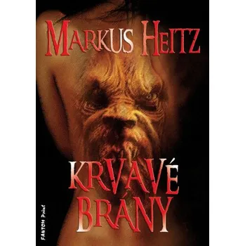 Krvavé brány - Markus Heitz