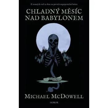 Kniha Chladný měsíc nad Babylonem - Michael McDowell