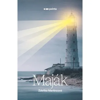 Kniha Maják - Zdeňka Martincová