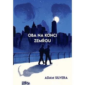 Kniha Oba na konci zemřou - Adam Silvera