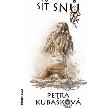 Síť snů - Petra Kubašková