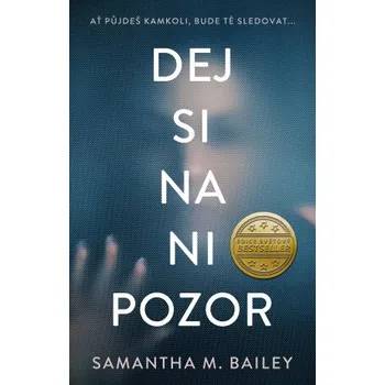 Kniha Dej si na ni pozor - Samantha M. Bailey
